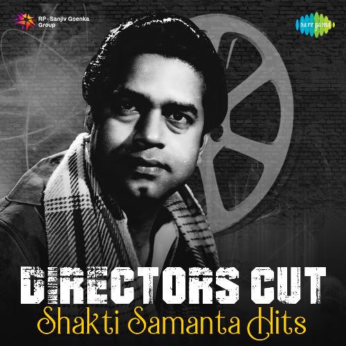 Directors Cut - Shakti Samanta Hits Lata Mangeshkar MP3 Download